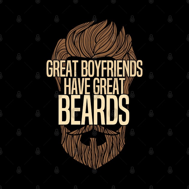 Boyfriend - Great Boyfriends Have Great Beards by Kudostees