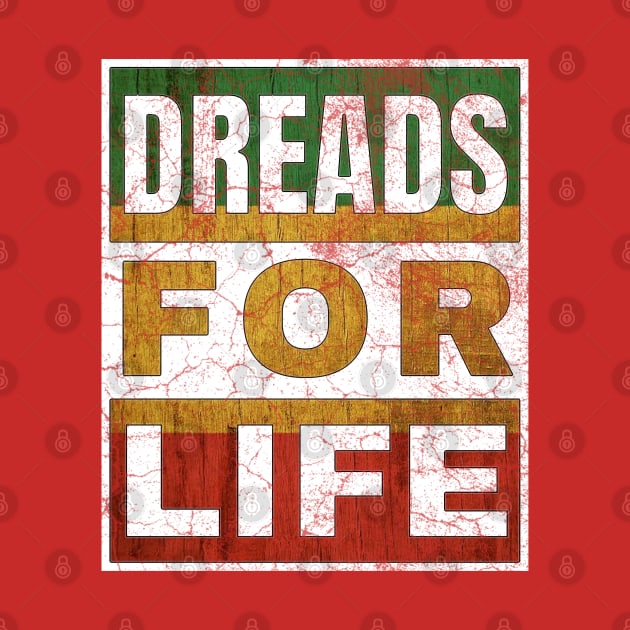 Dreads for Life by IndiPrintables