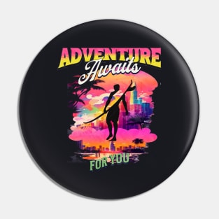 Adventure Awaits For You Surfing, Hello Summer Vintage Funny Surfer Riding Surf  Surfing Lover Gifts Pin