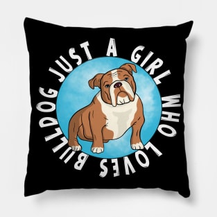 Just a Girl Who Loves Bulldog Pillow