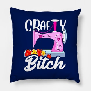 Crafty Bitch Sewing Machine For Creative Women Who Sew Pillow