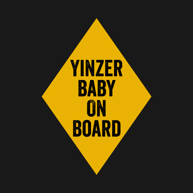 Yinzer Baby On Board Funny Pittsburgh Pregnant Pregnancy Mom Gift by HuntTreasures