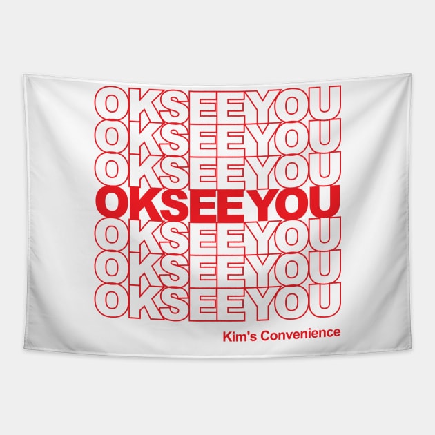 Kim's Convenience - Ok See You Funny Gifts Tapestry by ybtee