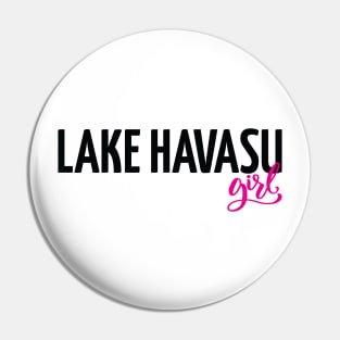 Lake Havasu Girl City in Arizona Pin