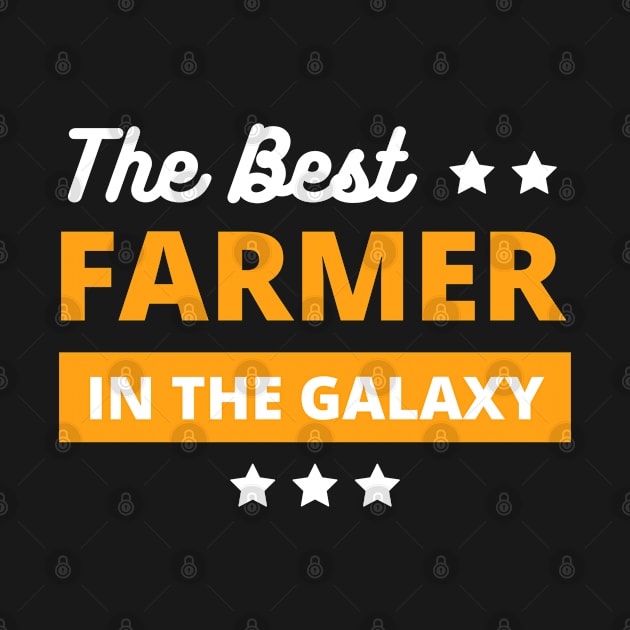 best farmer in the galaxy , best farmer gifts by mo_allashram