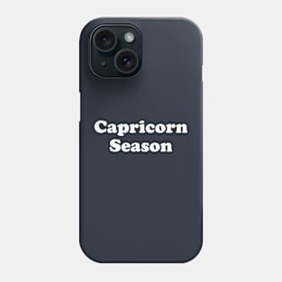 Funny Capricorn Gift Capricorn Season Phone Case