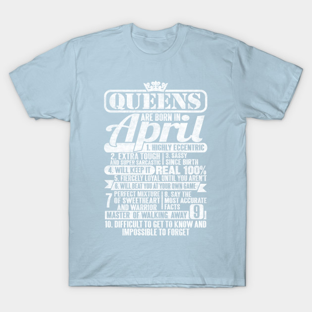 Discover Queens Are Born In April - Queens Are Born In April - T-Shirt