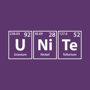 Unite (U-Ni-Te) Periodic Elements Spelling T-Shirt
