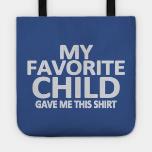 My Favorite Child Tote