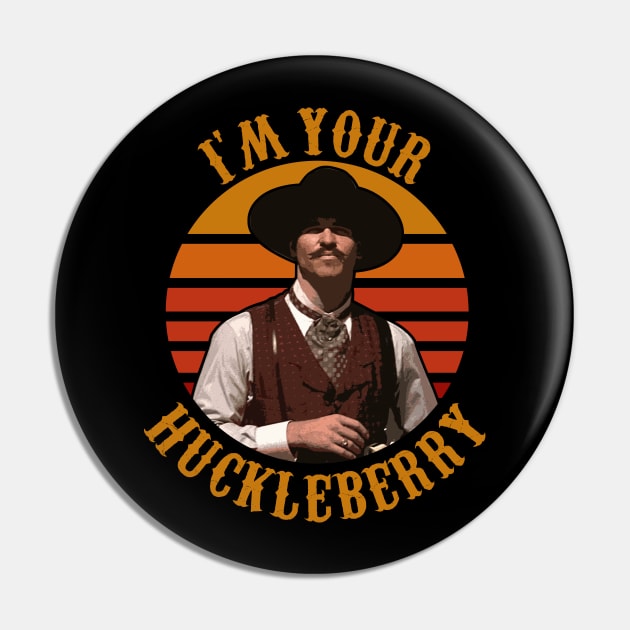 I'm Your Huckleberry Pin by scribblejuice