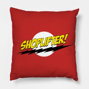 Shoplifter! Pillow