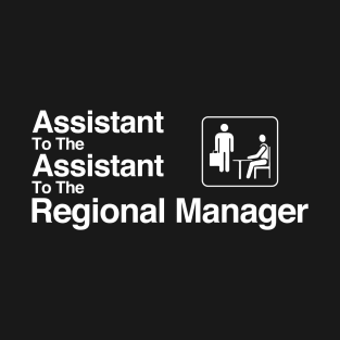 The Office Assistant to the Assistant to the Regional Manager White T-Shirt