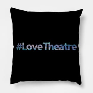 Love Theatre Pillow