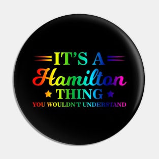 It's a Hamilton Thing, You Wouldn't Understand Rainbow Pin