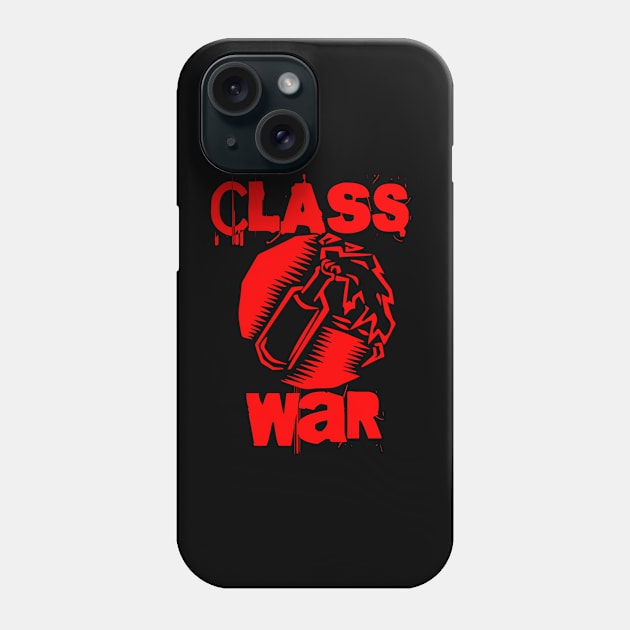 Class War - Keep Warm Burn Out The Rich... Molotov Cocktail Phone Case by EddieBalevo