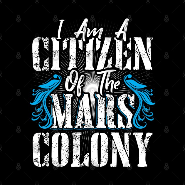 I am a Cittzen of the Mars Colony by Dojaja