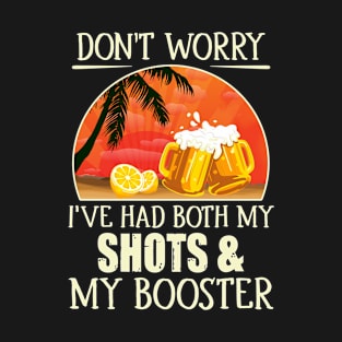 Don't Worry I've Had Both My Shots Booster Summer Sunset T-Shirt