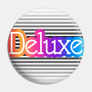 Deluxe Pin