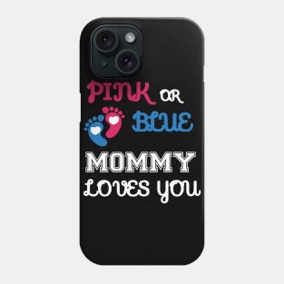 Pink or Blue Mommy Loves You Phone Case