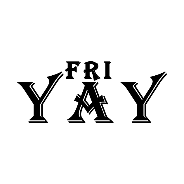 friyay by aboss