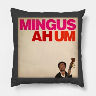 MINGUS AH UM Pillow