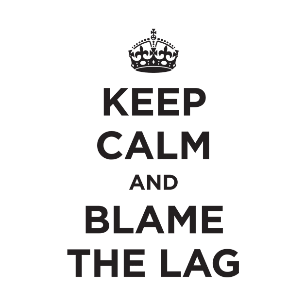 blame the lag by e2productions