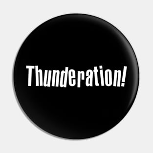 Thunderation! Pin