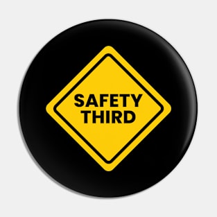 Safety Third Road Sign Joke Pin