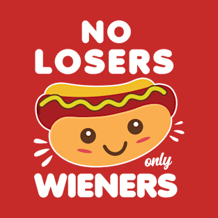 No Losers Only Wieners T-Shirt