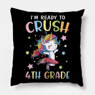 Unicorn Student Back To School I'm Ready To Crush 4th Grade Pillow