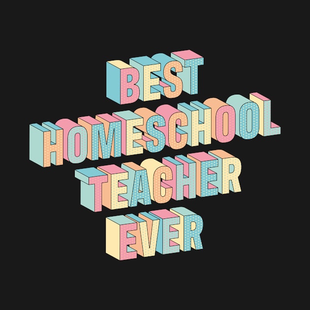 Best homeschool teacher ever by stu-dio-art