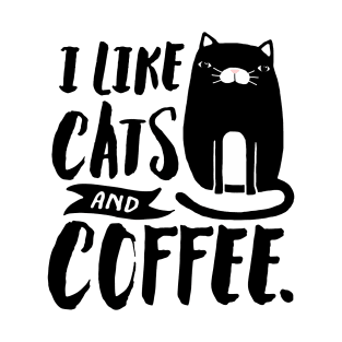 I Like Cats and Coffee T-Shirt