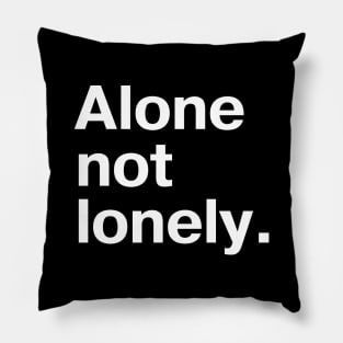 Alone, not lonely - for those who go solo and like it Pillow