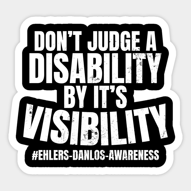 Ehlers Danlos Syndrome Shirt Disability Visability Gift Ehlers Danlos Syndrome Sticker Teepublic Au