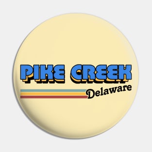 Pike Creek, Delaware / / Retro Styled Design Pin