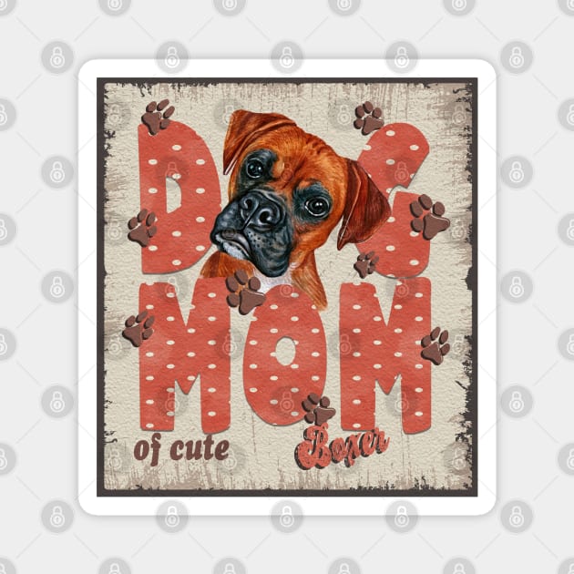 Dog Mom Of Cute Boxer Magnet by Sniffist Gang