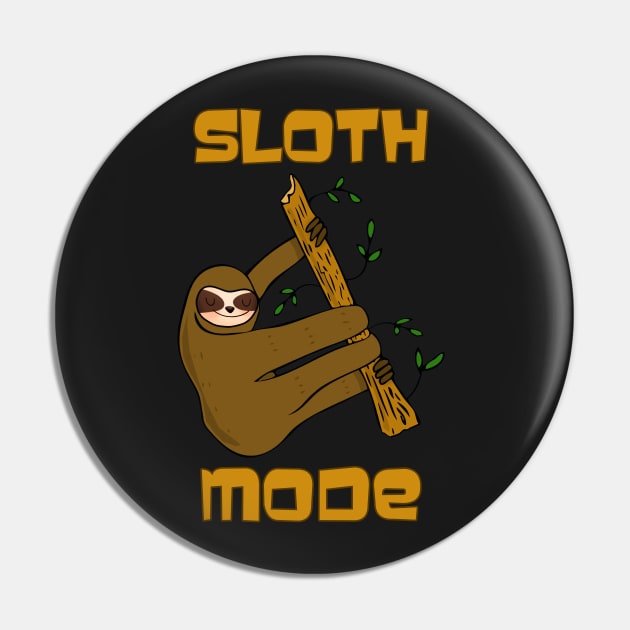 Sloth Mode No. 2 Pin by RockettGraph1cs