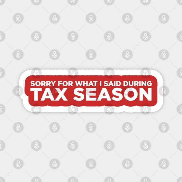 Tax Season Magnet by Printnation