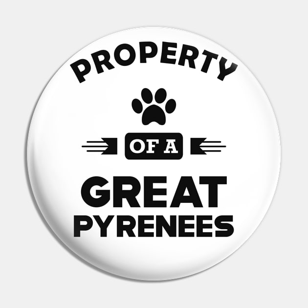 Great Pyrenees - Property of a great pyrenees Pin by KC Happy Shop