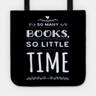 So many books so little time, Tees for book lovers Tote