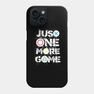 Just one more game Funny gaming quotes Gamer gifts Phone Case