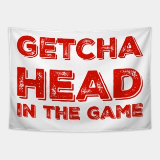 Getcha head in the game! Tapestry