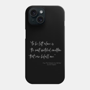 A Quote about Loneliness from "The Notebook of an Old Man" by Ivan Turgenev Phone Case