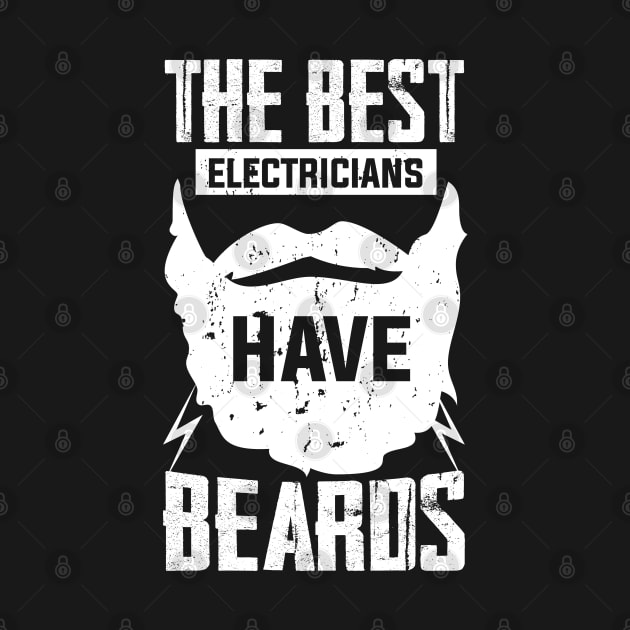 jobs The Best Electricians Have Beards beard lover owner by greatnessprint