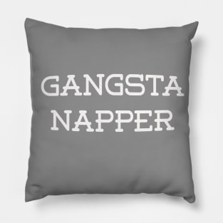 Gangsta Napper Pillow