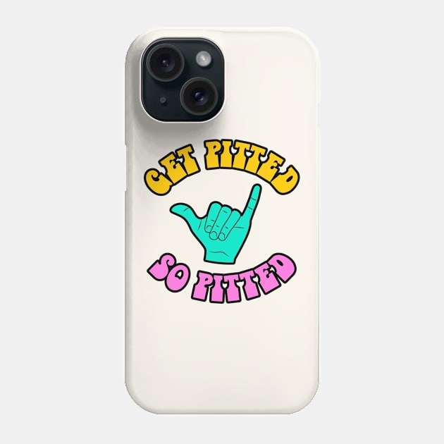 Get Pitted. So Pitted. Phone Case by darklordpug