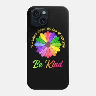 Be Anything Be Kind Flower Gift Phone Case