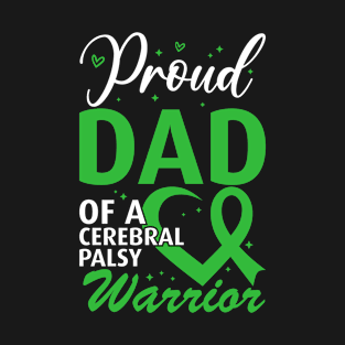 Cerebral Palsy Dad Proud Dad of a Cerebral Palsy Warrior T-Shirt