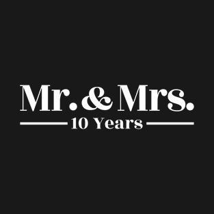 Mr. & Mrs. 10th Anniversary Shirt T-Shirt