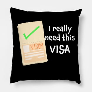 I really need this visa Pillow